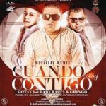 Gotay El Autentiko Ft Baby Rasta y Gringo - Cuando Estoy Contigo (Remix) MP3