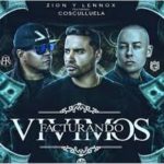 Zion y Lennox Ft. Cosculluela - Vivimos Facturando MP3