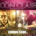 Maya Ft. J Alvarez - Con Clase MP3