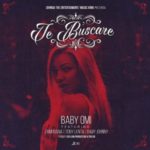 Baby Omi Ft. Zambrana, Tony Lenta Y Baby Johnny - Te Buscare MP3